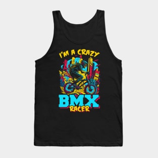 I'm a Crazy BMX Racer | BMX Tank Top